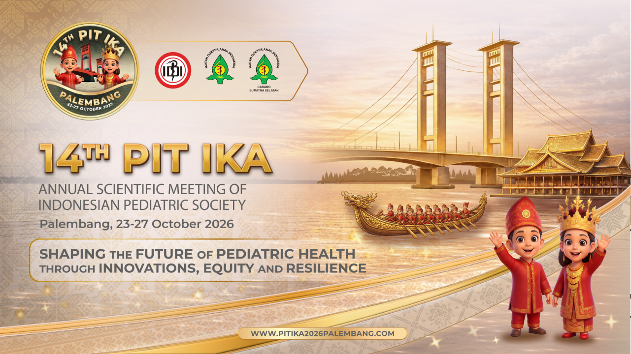 14th PIT IKA - Annual Scientific Meeting of Indonesian Pediatric Society - Palembang, 23-27 October 2026